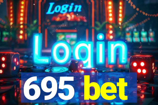 695 bet